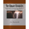 The Climate Chronicles: Inconvenient Revelations You Won't Hear From Al Gore--And Others - Paperback