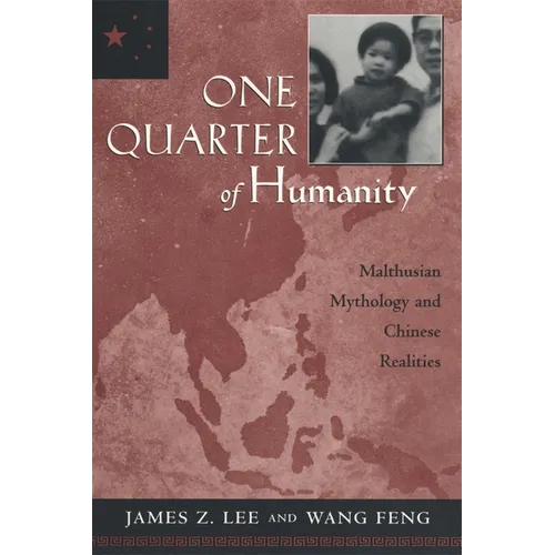One Quarter of Humanity: Malthusian Mythology and Chinese Realities, 1700-2000 - Paperback