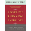 Positive Thinking Every Day: An Inspiration for Each Day of the Year - Paperback