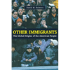 Other Immigrants: The Global Origins of the American People - Paperback