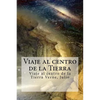 Viaje al centro de la Tierra: Viaje al centro de la Tierra Verne, Julio - Paperback
