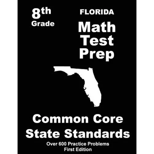 Florida 8th Grade Math Test Prep: Common Core Learning Standards - Paperback