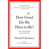 How Good Do We Have to Be?: A New Understanding of Guilt and Forgiveness - Paperback