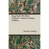 Sung Under The Silver Umbrella - Poems For Young Children - Paperback
