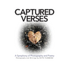 Captured Verses: A Symphony of Photography and Poetry - Hardcover