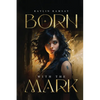 Born With The Mark - Paperback