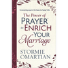 The Power of Prayer to Enrich Your Marriage - Paperback