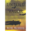 Untold Valor: Forgotten Stories of American Bomber Crews Over Europe in World War II - Paperback