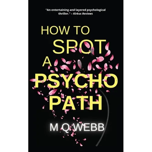How to Spot a Psychopath: They accused her of murder... why won't she tell them what really happened? - Paperback