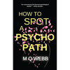 How to Spot a Psychopath: They accused her of murder... why won't she tell them what really happened? - Paperback
