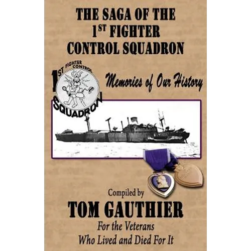 The Saga of the 1st Fighter Control Squadron: Memories of Our History - Paperback