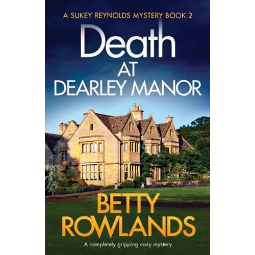 Death at Dearley Manor: A completely gripping cozy mystery - Paperback