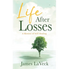 Life After Losses: A Memoir of Self-Healing - Paperback