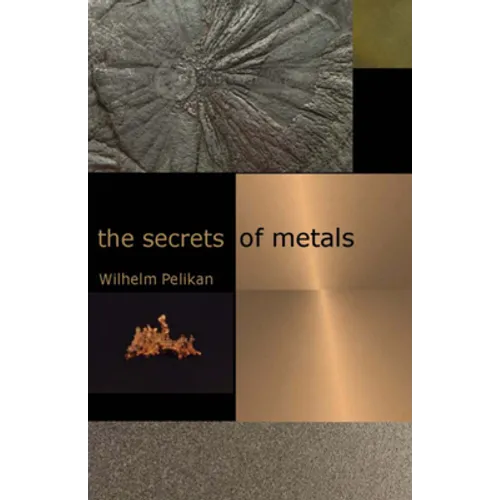 The Secrets of Metals - Paperback