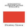 48 Fingerstyle Studies for Ukulele with low G - Paperback