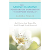 The Mother-to-Mother Postpartum Depression Support Book: Real Stories from Women Who Lived Through It and Recovered - Paperback