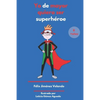 Yo de mayor quiero ser súper héroe: (y de pequeño también) - Paperback