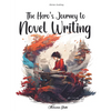 The Hero's Journey to Novel Writing - Paperback