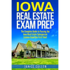 Iowa Real Estate Exam Prep: The Complete Guide to Passing the Iowa Real Estate Salesperson License Exam the First Time! - Paperback
