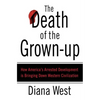 The Death of the Grown-Up - Paperback