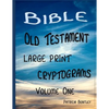 Bible Old Testament Large Print Cryptograms: Volume One - Paperback