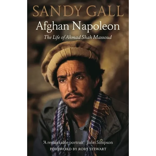 Afghan Napoleon: The Life of Ahmad Shah Massoud - Paperback
