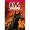 Kaya: Smoke on the Wind - Paperback