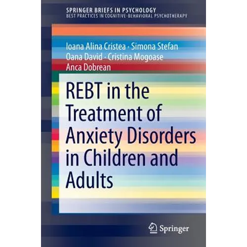 Rebt in the Treatment of Anxiety Disorders in Children and Adults - Paperback