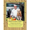 What's For Dinner, Dexter?: Cooking For Your Dog Using Chinese Medicine Theory - Paperback