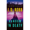Random in Death: An Eve Dallas Novel - Mass Market Paperbound