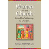 Women and the Church: From Devil's Gateway to Discipleship - Paperback
