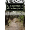 El nacimiento de la tragedia - Paperback
