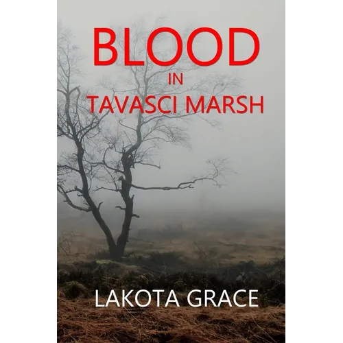 Blood in Tavasci Marsh: A small town police procedural set in the American Southwest - Paperback