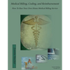 Medical Billing, Coding, and Reimbursement: How to Run Your Own Home Medical Billing Service - Paperback