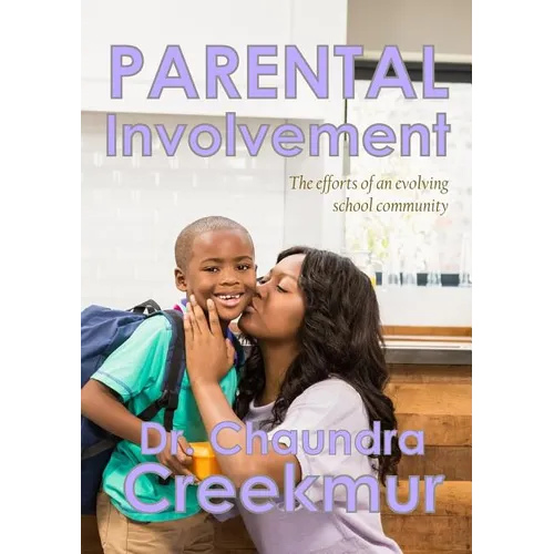 Parental Involvement - The efforts of an evolving school community - Paperback