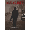 Muckraker, a Novel Noir - Paperback