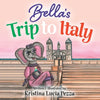 Bella's Trip to Italy: The Bella Lucia Series, Book 10 - Paperback