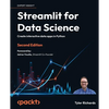 Streamlit for Data Science - Second Edition: Create interactive data apps in Python - Paperback