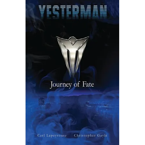 Yesterman: Journey of Fate - Paperback