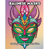 Balinese Masks: Coloring the Indonesian Tradition - Paperback