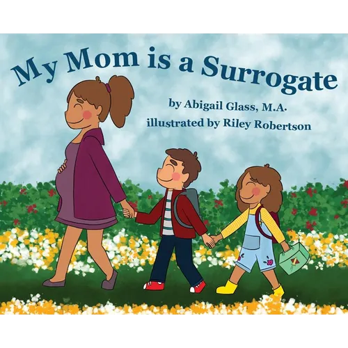 My Mom is a Surrogate - Hardcover