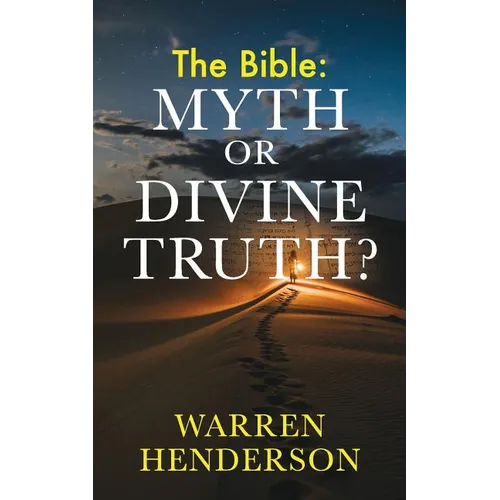 The Bible: Myth or Divine Truth? - Paperback