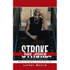 Stroke No Joke: What are you going to do with what's left? - Paperback