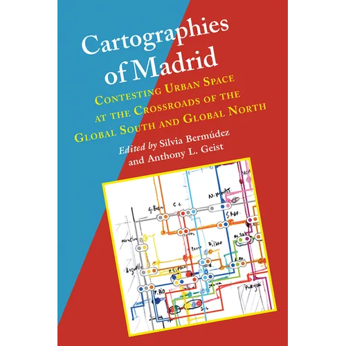 Cartographies of Madrid: Contesting Urban Space at the Crossroads of the Global South and Global North - Paperback