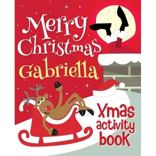 Merry Christmas Gabriella - Xmas Activity Book: (Personalized Children's Activity Book) - Paperback