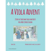 A Viola Advent, 25 Days of Christmas Solos and Duets for a Most Joyous Season - Paperback