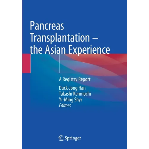 Pancreas Transplantation - The Asian Experience: A Registry Report - Paperback