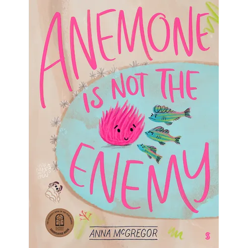 Anemone Is Not the Enemy - Hardcover
