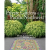 Private Gardens of the Pacific Northwest - Hardcover