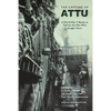 The Capture of Attu: A World War II Battle as Told by the Men Who Fought There - Paperback